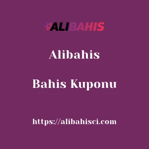 Alibahis Bahis Kuponu