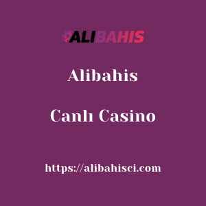 Alibahis Canlı Casino
