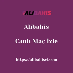 Alibahis Canlı Maç İzle