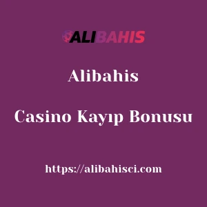Alibahis Casino Kayıp Bonusu