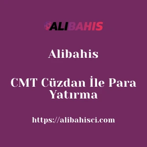 Alibahis CMT Cüzdan İle Para Yatırma