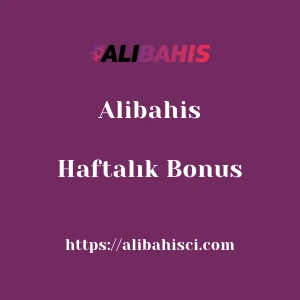 Alibahis Haftalık Bonus