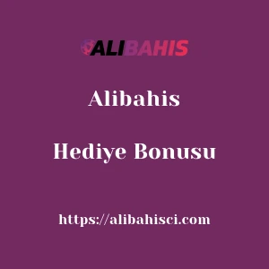 Alibahis Hediye Bonusu