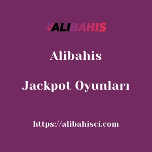 Alibahis Jackpot Oyunları