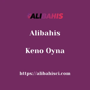 Alibahis Keno Oyna