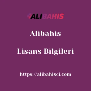 Alibahis Lisans Bilgileri