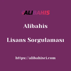 Alibahis Lisans Sorgulaması