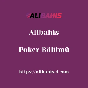 Alibahis Poker Bölümü