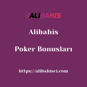 Alibahis Poker Bonusları