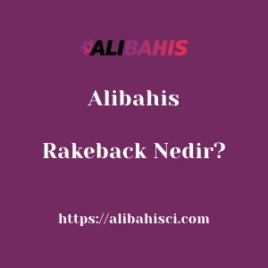Alibahis Rakeback Nedir?