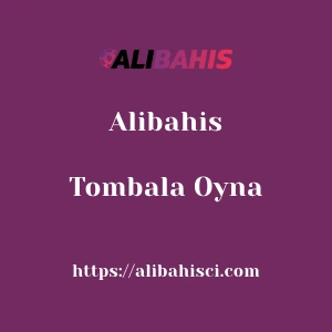 Alibahis Tombala Oyna